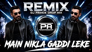 Main Nikla Gaddi Leke (DJ Remix) | Gadar | Udit Narayan | Unique Style Mix | DJ Prince Remix