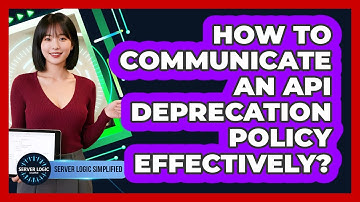 How To Communicate An API Deprecation Policy Effectively?