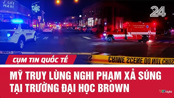 Mỹ truy lùng nghi phạm xả súng tại Trường Đại học Brown | Cụm tin Quốc tế | VTV24
