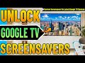 Update Your Android TV Google TV To Use Custom Screensavers 