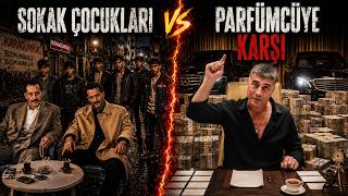 Parfümcüler Ve Sokak Çocuklari Sedat Peker Vs Nurişler