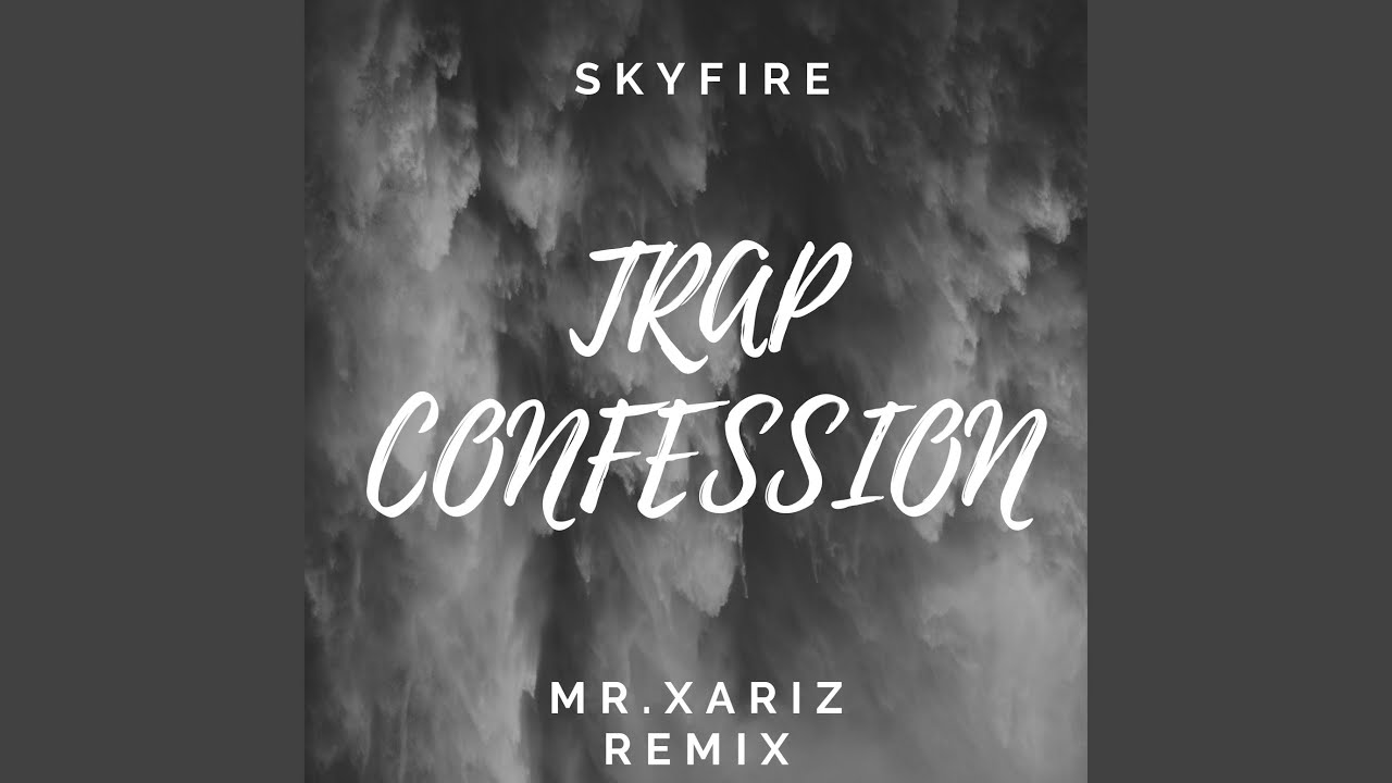 Watch Trap Confession (Mr. Xariz Remix) on YouTube Watch Trap Confession (Mr. Xariz Remix) on YouTube