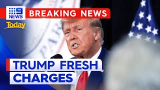 Donald Trump hit with new charges | 9 News Australia