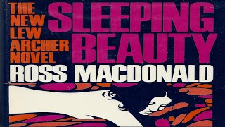 Ross Macdonalds Sleeping Beauty A Lew Archer Mystery