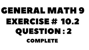 9th Class General Math, Chapter 10, Exercise 10.2 Question  2  Complete