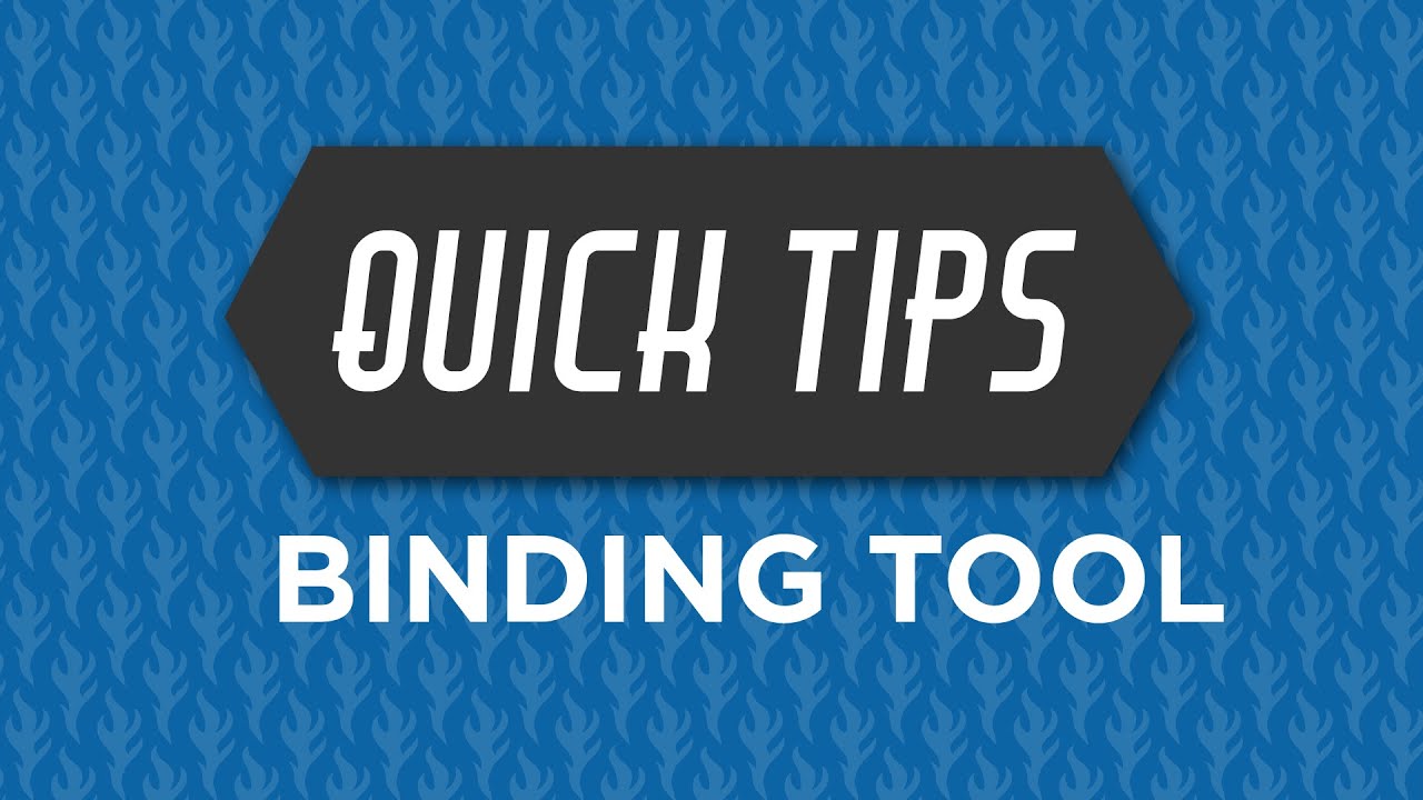 How to Use The Binding Tool