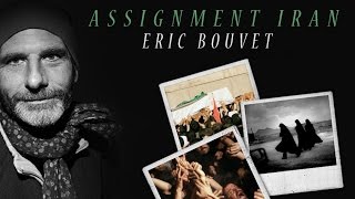 Assignment Iran: Eric Bouvet - Documentary