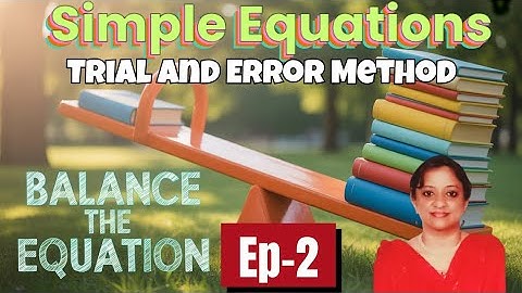 Simple Equations Trial and Error Method simple Equation Math EP -2 ( step by step tutorial)