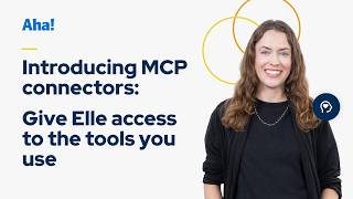 Introducing MCP connectors in Aha! software: Give Elle access to the tools you use