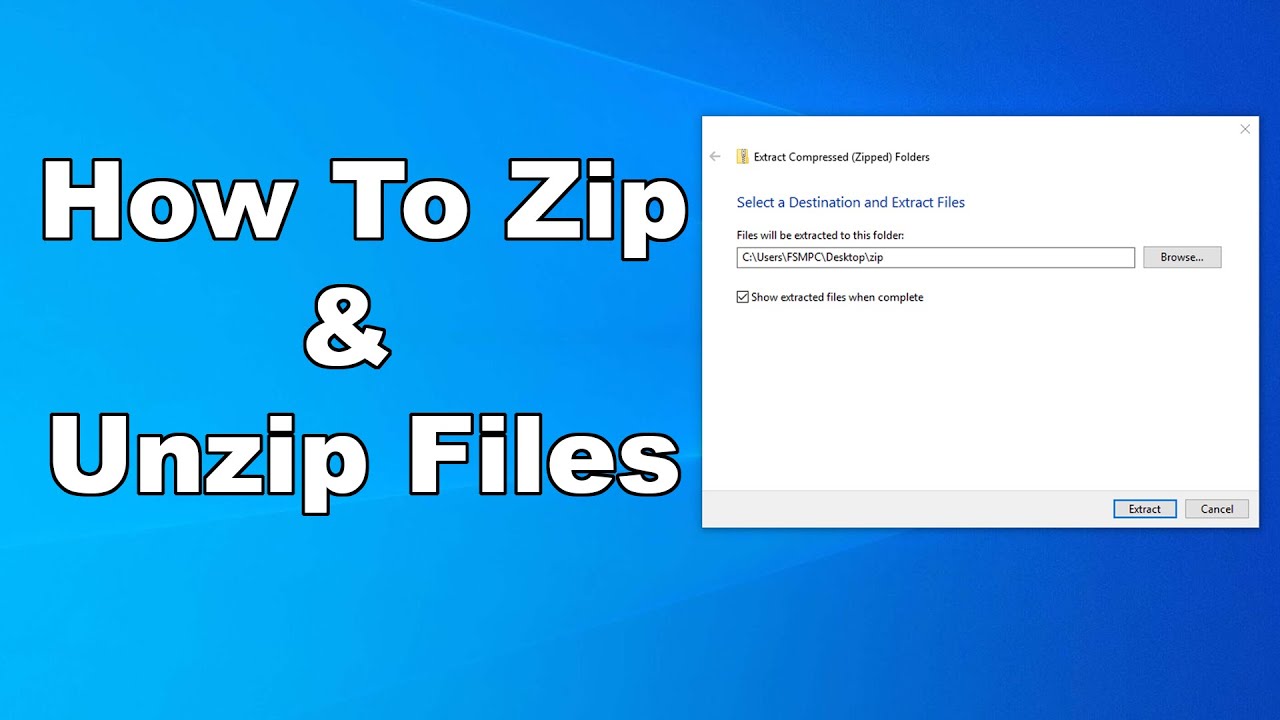 How To Zip And Unzip Files Or Folders On Windows 10  A Quick And Easy Tutorial