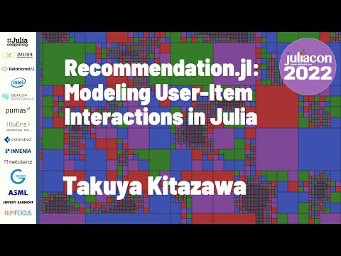 Recommendation.jl: Modeling User-Item Interactions in Julia | Takuya Kitazawa | JuliaCon 2022