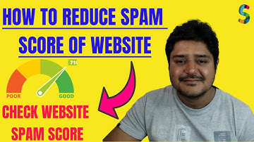 How to reduce spam score of website-Website spam score checker