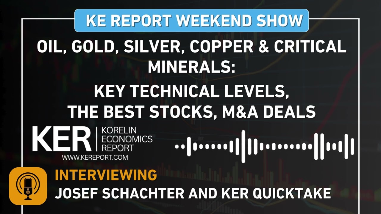 Josef Schatcher and KER QuickTake - Oil, Gold, Silver, Copper & Critical Minerals