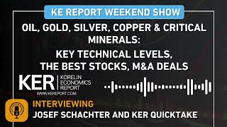 Josef Schatcher and KER QuickTake - Oil, Gold, Silver, Copper & Critical Minerals
