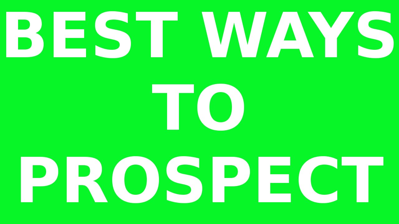 Best Ways To Prospect Video Course