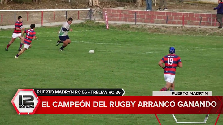 DEPORTES | El campeón del Rugby arrancó ganando: Puerto Madryn RC 56 - Trelew RC 26
