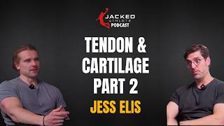 Jess Elis: Tendon & Cartilage Part 2