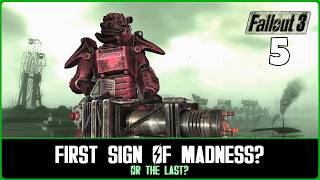 The First Sign of Madness Or the last | Fallout 3 (TTW / Ch.6) #5