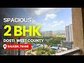 Spacious 2 BHK Flat For Sale In Dosti West County - Pine, Balkum, Thane | 640 Carpet
