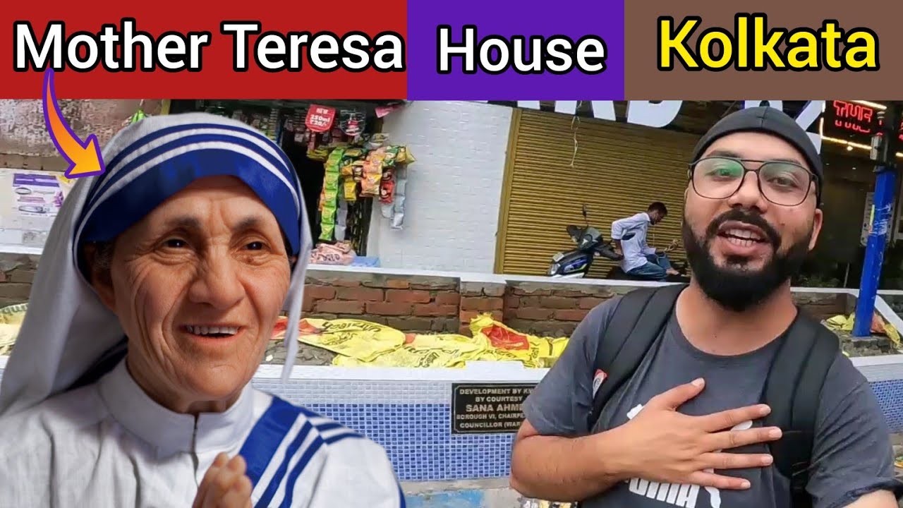Mother Teresa House Kolkata | Mother Teresa Biography