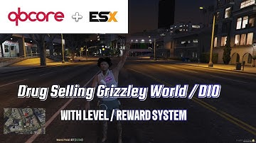 [FIVEM] V1.2 New Grizzley World / D10 Drug Selling Script [ESX/QBCore/QBox]