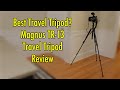 Best travel tripod  magnus tr13 tripod review