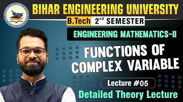 Engineering Mathematics - II | Lect - 05 | Function of Complex Variable | Detailed Class #beu #btech
