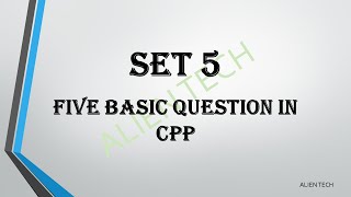 Basic Question Set 5 | Day 5 | Basic Program | Logic Building | Hindi | Alien Tech | 2021 |