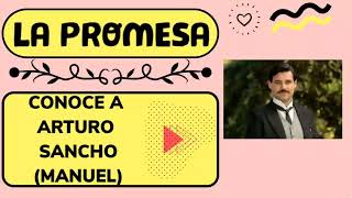 Conoce a Arturo Sancho, Manuel en ‘La promesa’: su paso por Gran Hermano,…