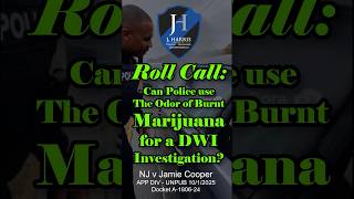 Can the police in New Jersey use the odor of burnt marijuana for a DWI Investigation? NJ v J Cooper