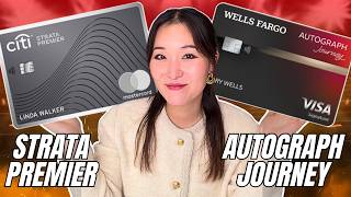 Citi Strata Premier vs Wells Fargo Autograph Journey | Detailed Breakdown