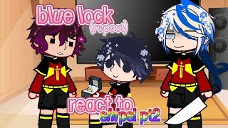 (2x speed!) repost of bluelock react to ships pt2! :3 