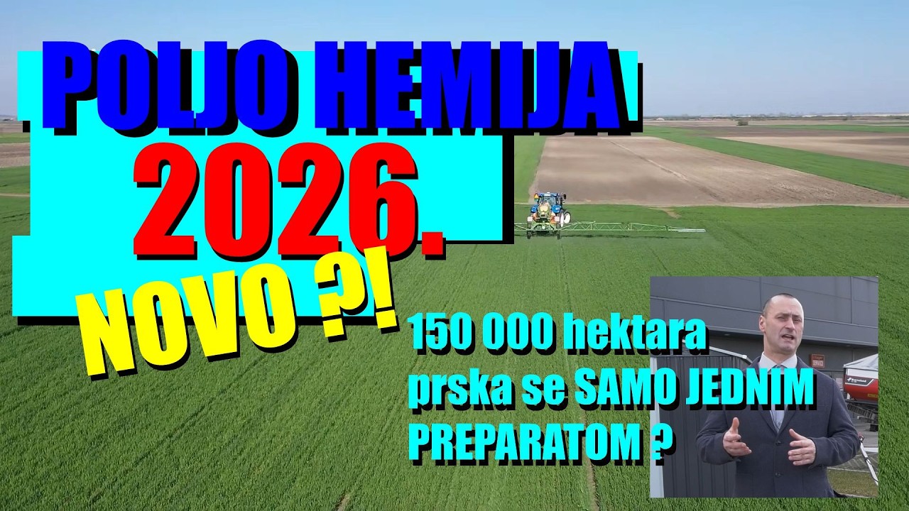 NOVO u poljoprivrednoj hemiji za 2026. godinu - SILNI HEKTARI prskaju se samo jednim prepratom ...