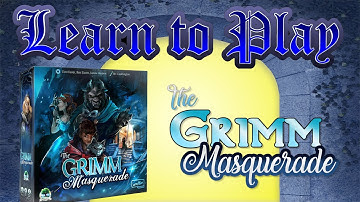 Learn To Play: The Grimm Masquerade