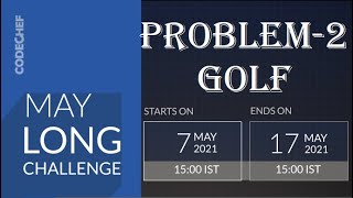 Celebrity CODECHEF MAY21 LONG CHALLENGE (Problem-2 GOLF) || Solved in Python Net Worth