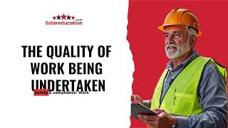 Level 6 NVQ CSM - THE QUALITY OF WORK BEING UNDERTAKEN