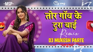 Tor Gaon Ke Tura Bai Dj Raju Mandla X DJ MUKESH PARTE NEW CG SONG 2026 REMIX