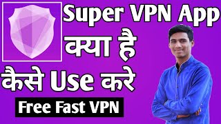 Super VPN App Kaise Use Kare ।। how to use super vpn app ।। Super VPN App screenshot 2