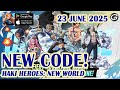 🎁 NEW CODE Haki Heroes: New World GIftcodes &amp; Redeem Codes 23 June 2025 - Mobile Game (Android)