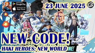 🎁 NEW CODE Haki Heroes: New World GIftcodes &amp; Redeem Codes 23 June 2025 - Mobile Game (Android)