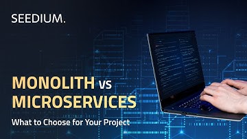 Monolithic vs Microservices: What Architecture To Choose For Your Project