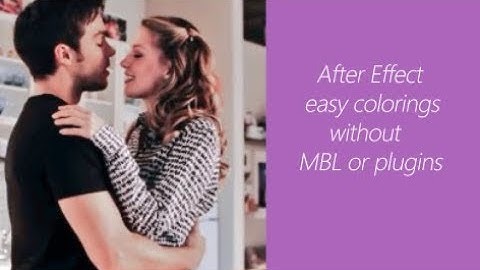 AFTER EFFECTS COLORING TUTORIAL // WITHOUT MBL !! (EASY)