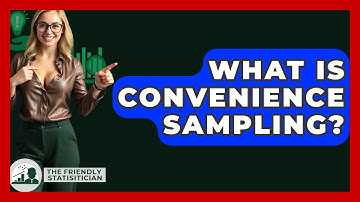 What Is Convenience Sampling? - The Friendly Statistician