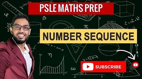 Number Sequence | Learn Problem Sums | PSLE MATHS PREP