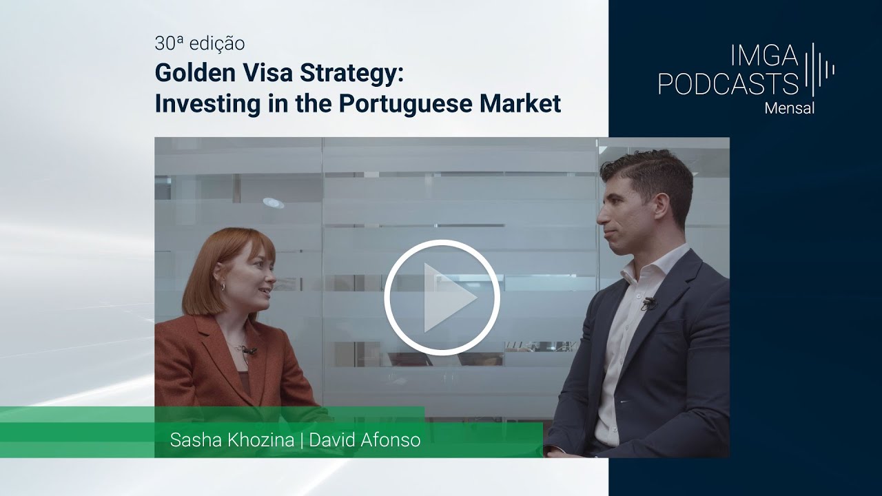 IMGA PODCASTS - Golden Visa & Investing in Portugal