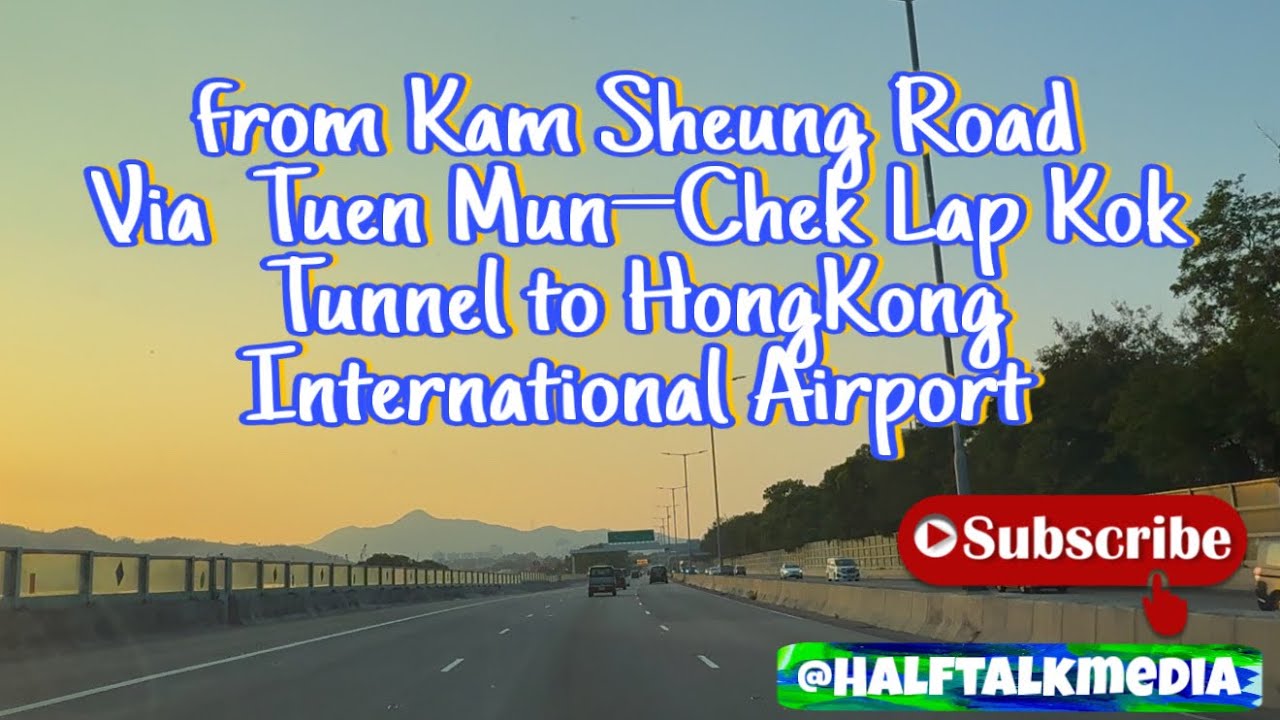 Kam Sheung Road to Hongkong International Airport🇭🇰 