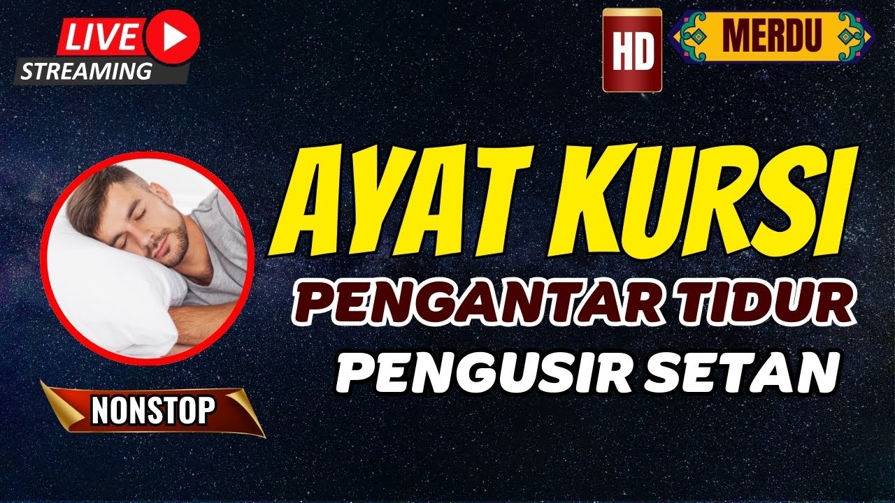 AYAT KURSI LIVE MERDU! PENGANTAR TIDUR DAN PENGUSIR SETAN - TANPA IKLAN
