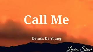 Call Me  Dennis De Youngstyx    sstreet5409s