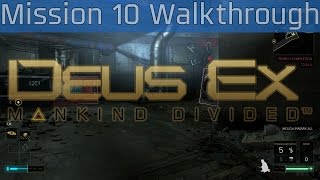 Deus Ex: Mankind Divided - Mission 10: Facing the Enigma Walkthrough [HD 1080P/60FPS]