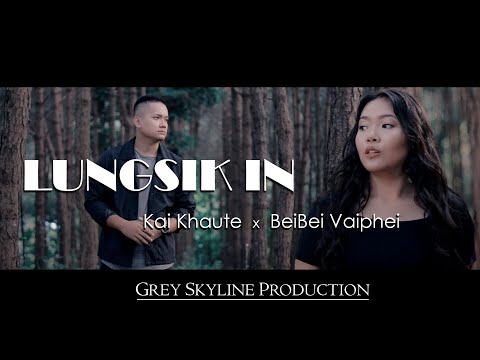 Kai Khaute X Beibei Vaiphei Lungsik In Official MV